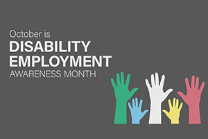 National Disability Employment Awareness Month